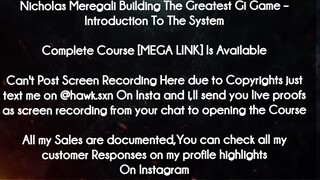 Nicholas Meregali Building The Greatest Gi Game course  - Introduction To The System download