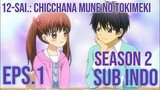 12-sai.: Chicchana Mune no Tokimeki S2 Eps.1 Sub Indo