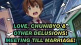Love, Chunibyo & Other Delusions!|【Togashi *Rikka】Meeting till marriage!