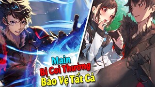 Top 10 Anime Mọi Người Coi Thường Main Nhưng Anh Ấy Lại Đứng Lên Bảo Vệ Tất Cả #TôiLàMộtBậcThầy