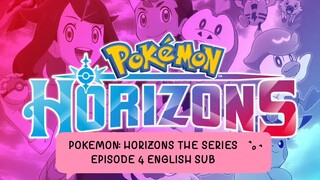 POKEMON: HORIZONS THE SERIES EP 4 (ENG SUB)