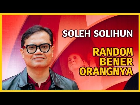 SOLEH SOLIHUN RANDOM BANGET KELAKUANNYA