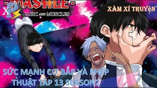 Review Anime | Mashle Tập 13 + 14 SS2  |Phép Thuật Và Cơ Bắp Tập 13 | Tổ Chức Áo Đen | Xàm Xí Truyện