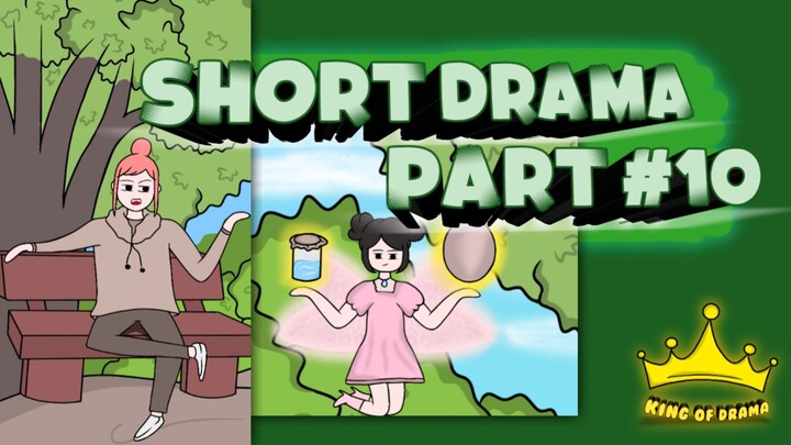 SHORT DRAMA PART #10