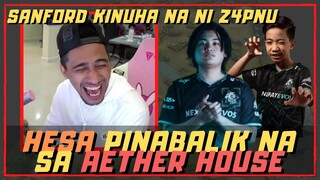 HESA PINABALIK NA SA AETHER HOUSE | SANFORD KINUHA NI Z4PNU