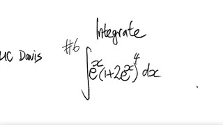 UC Davis: #6 exp integral ∫e^x(1+2e^x)^4 dx