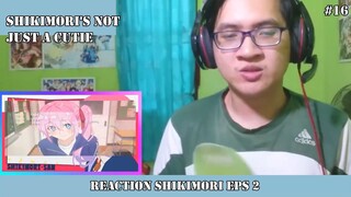 REACTION SHIKIMORI EPISODE 2 #16