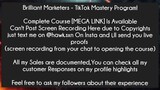 Brilliant Marketers - TikTok Mastery Program Course Download