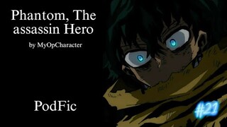 Phantom, The assassin Hero - Podfic (MHA) - Part 3