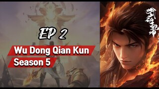 EP 2 || Wu Dong Qian Kun Season 5