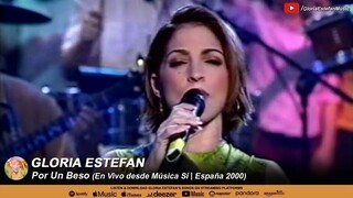 Gloria Estefan - Por Un Beso (Live from Música Sí | Spain 2000)