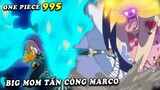 Bigmom tấn công Marco , bà trùm sở thú Otama ra trận - Spoiler One Piece 995 mới nhất