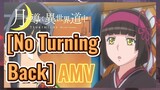 [No Turning Back] AMV