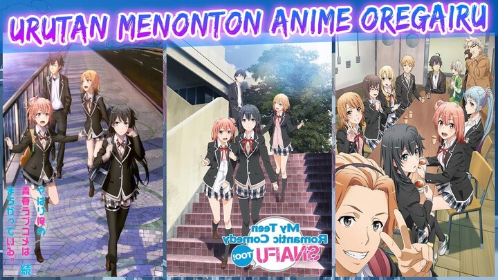 Urutan Nonton Anime Oregairu