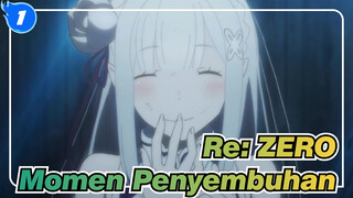 Re:ZERO | Membawamu Kembali Kepada Momen Penyembuhan dalam 4 menit!_1