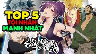 Top 5 Tội Nhân Mạnh Nhất Jigokuraku - Địa Ngục Cực Lạc