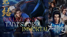 THE LEGEND OF TAIYI SWORD IMMORTAL EPS 1-7 SUB INDO