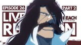 BANKAI!? THE GODLY ZERO DIVISION BATTLE!! Bleach: TYBW Episode 26 - LIVE REACTION (Manga Spoilers)