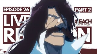BANKAI!? THE GODLY ZERO DIVISION BATTLE!! Bleach: TYBW Episode 26 - LIVE REACTION (Manga Spoilers)