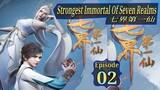 Eps 02 | Strongest Immortal of Seven Realms 七界第一仙 Sub Indo