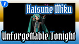 [Hatsune Miku/MMD] Unforgettable Tonight, Blender_A1
