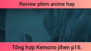 Anime Kemono jihen siêu hay