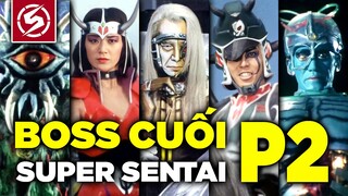 TỔNG HỢP BOSS CUỐI SUPER SENTAI - PHẦN 2