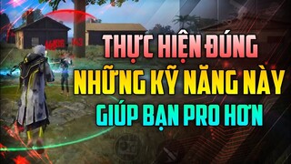 Nếu Thực Hiện Đúng Những Kỹ Năng Này Sẽ Làm Bạn Pro Hơn