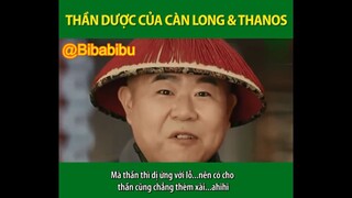 THẦN DƯỢC CỦA CÀN LONG & THANOS #funny