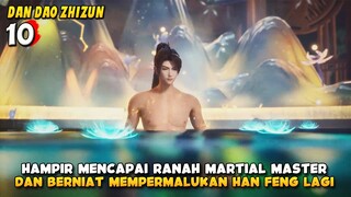 Su Beitian Pingin Sekali lagi Mempermalukan Han Feng - Dan Dao Zhizun Episode 10