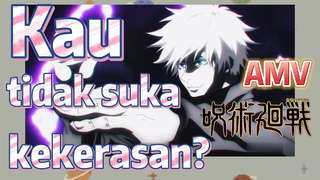 [Jujutsu Kaisen] AMV | Kau tidak suka kekerasan?