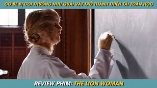 Review Phim ST | Tóm Tắt Phim Từ Cô Bé Bị Coi Thường Như Quái Vật Đến Nhà Toán Học Thiên Tài