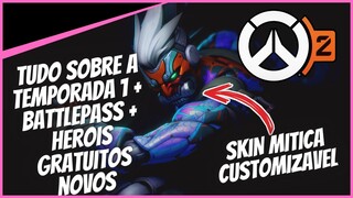 HEROIS NOVOS DE GRAÇA, BATTLE PASS, SEASON 1 EXPLICADA - OVERWATCH 2