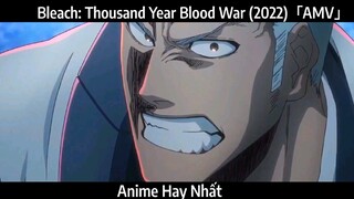 Bleach: Thousand Year Blood War (2022)「AMV」Hay Nhất