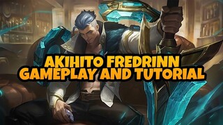 MLBB | AKIHITO FREDRINN GAMEPLAY AND TUTORIAL | AKIHITO GAMEPLAY