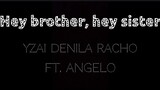 Hey brother, hey sister! cover by Yzai- 11 and Angelo -14