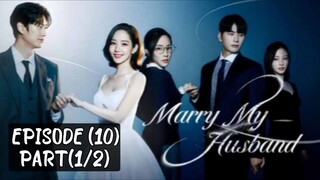 🇰🇷 Marry_my_husband | EP (10) Part (1/2)| [eng_sub] | @drama_fantasy |