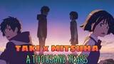 TAKI x MITSUHA: A THOUSAND YEARS [YOUR NAME]
