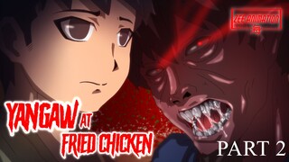 YANGGAW AT FRIED CHICKEN - part 2 | ASWANG ANIMATED HORROR STORIES