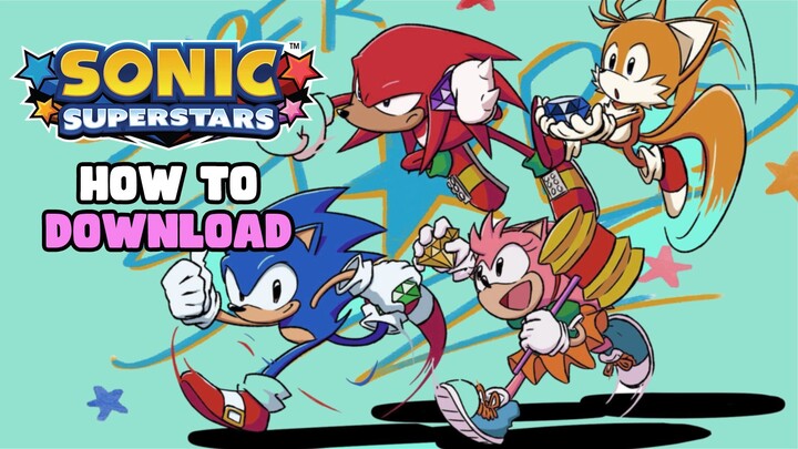 How to download Sonic Superstars on PC