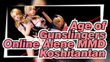 Age of Gunslingers Online MMD - Alene (Model Baru) x Koshitantan~