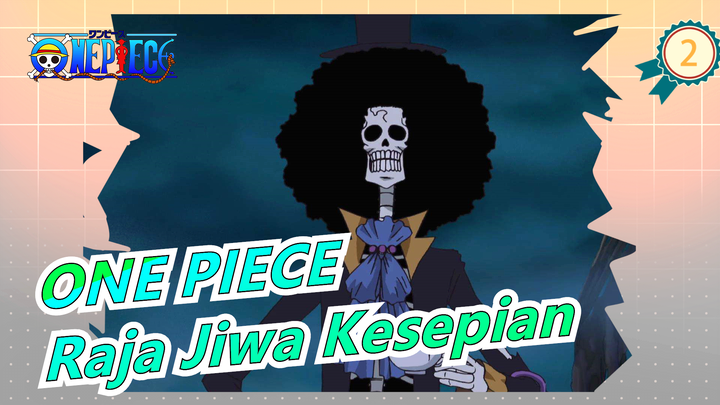 ONE PIECE|[Brook] Raja Jiwa Kesepian_2