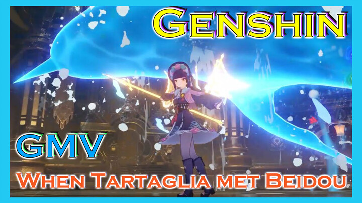 [Genshin,  GMV]When Tartaglia met Beidou