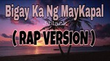 BIGAY KA NG MAYKAPAL ( RAP VERSION ) BY. J-BLACK [ Lyrics ]