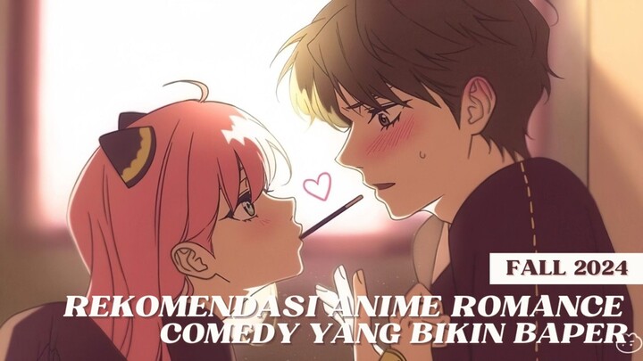 Rekomendasi Anime Romance Comedy terbaru fall 2024