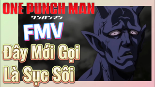 [One Punch Man] FMV | Đây Mới Gọi Là Sục Sôi