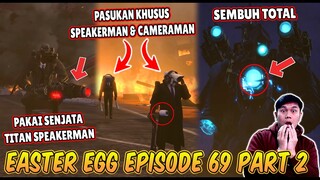 BAHAS TUNTAS SEMUA EASTER EGG RAHASIA & SOSOK MISTERIUS DI EPISODE 69 PART 2 SKIBIDI TOILET