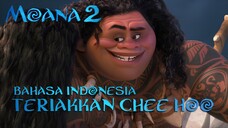 Moana 2 Dub Indonesia - Teriakkan Chee Hoo!!!