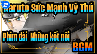 [Naruto Sức Mạnh Vỹ Thú - Phim dài: Những kết nối]BGM(29P)_AA2