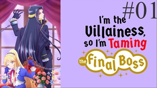 I'm the Villainess, So I'm Taming the Final Boss S01E01